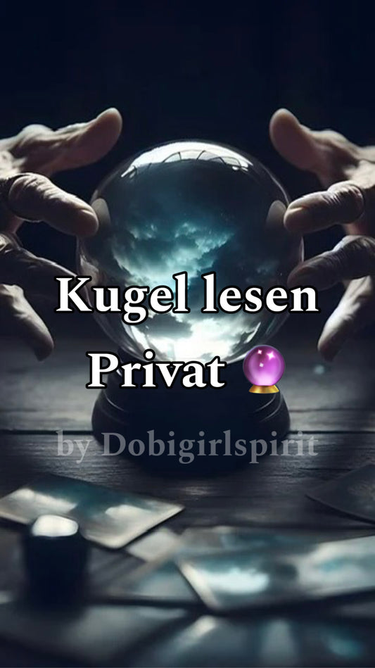 Kristallkugel lesen Privat